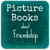 Picture Books about Friendship