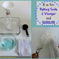 B is for Baking Soda and Vinegar & Bubbles