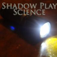 Shadow Play Science