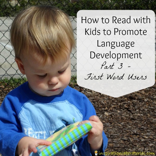 How to Read with Kids to Promote Language Development {Part 3 - First Word Users}