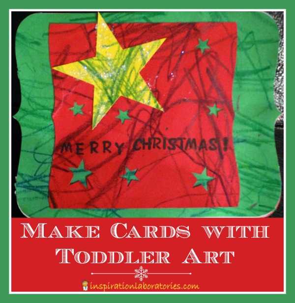 Making Cards with Toddler Art