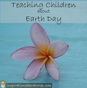 Teaching Children about Earth Day