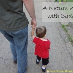 nature walk with daddy