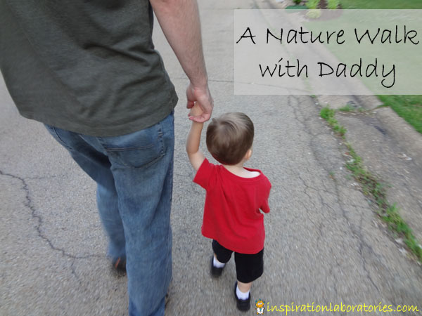 a nature walk with daddy