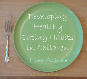 developing healthy eating habits in children