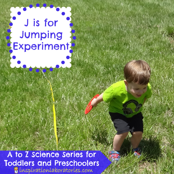 J is for Jumping Experiment - part of the A to Z Science Series for Toddlers and Preschoolers at Inspiration Laboratories