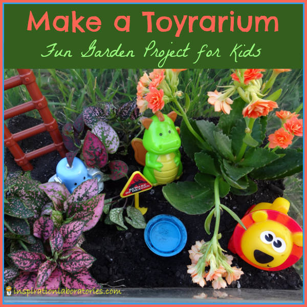 terrarium with dirt, plants, and kids' toys with text overlay Make a Toyrarium Fun Garden Project for Kids
