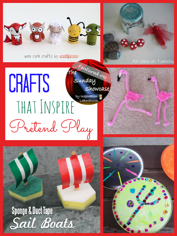 Crafts that Inspire Pretend Play Featured on the Sunday Showcase at Inspiration Laboratories