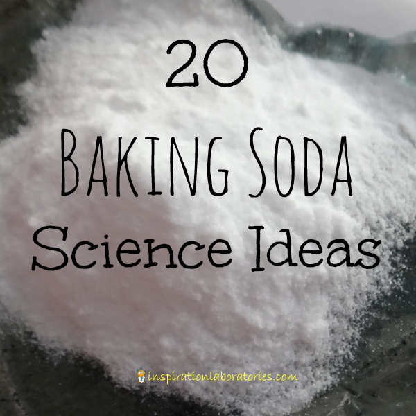 20 Baking Soda Science Ideas for Kids