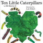 Ten Little Caterpillars by Bill Martin Jr.