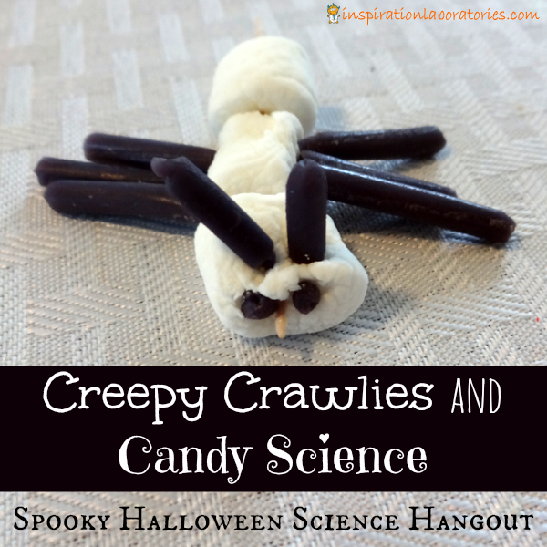 Creepy Crawlies and Candy Science - A Spooky Halloween Science Hangout