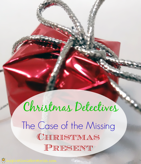 Christmas Detectives: The Case of the Missing Christmas Present. Day 4 of our Christmas Science Advent Calendar
