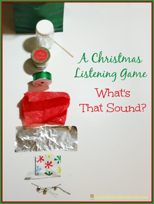 Christmas Listening Game - Day 16 of our Christmas Science Advent Calendar