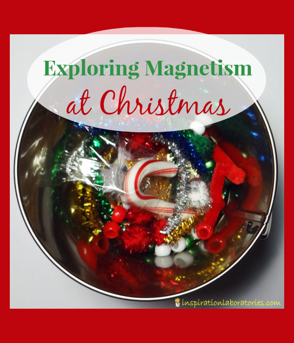 Exploring Magnetism at Christmas - Day 12 of our Christmas Science Advent Calendar