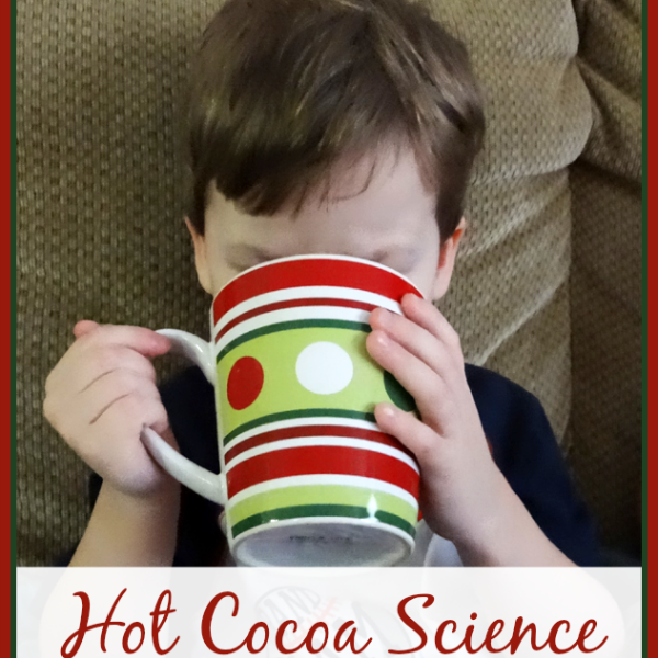 Hot Cocoa Science - Day 24 of our Christmas Science Advent Calendar