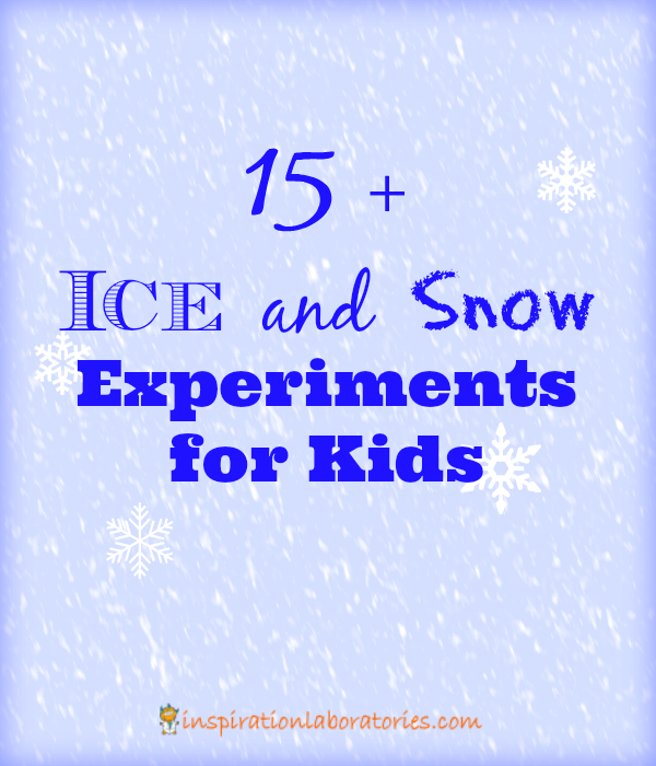 15+ Ice and Snow Experiments for Kids - Check out this great collection!