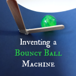 Inventing a Bouncy Ball Machine – Fun Science for Kids