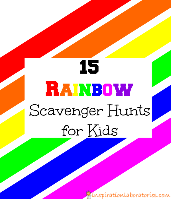 A Collection of 15 Rainbow Scavenger Hunts for Kids