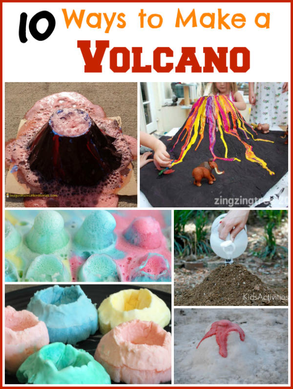10 Ways to Make a Volcano with Kids