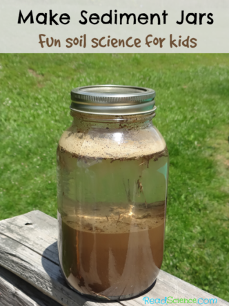 Make sediment jars to learn about dirt. This is fun introduction to soil science for kids.