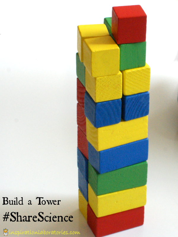 Build a Tower #ShareScience