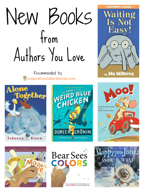 New Books from Authors You Love - Some of your favorite picture book authors have new books out. Have you seen the latest by Mo Willems, Doreen Cronin, Judy Schachner, and more?