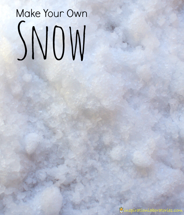 Make Your Own Snow plus 5 activities and experiments for indoor snow play