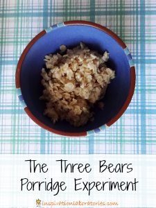 3 bears Porridge Experiment
