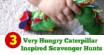 Very Hungry Caterpillar Scavenger Hunt