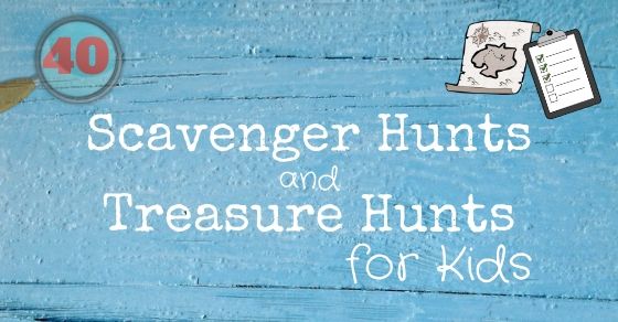 40 Scavenger Hunts and Treasure Hunts for Kids | Inspiration Laboratories