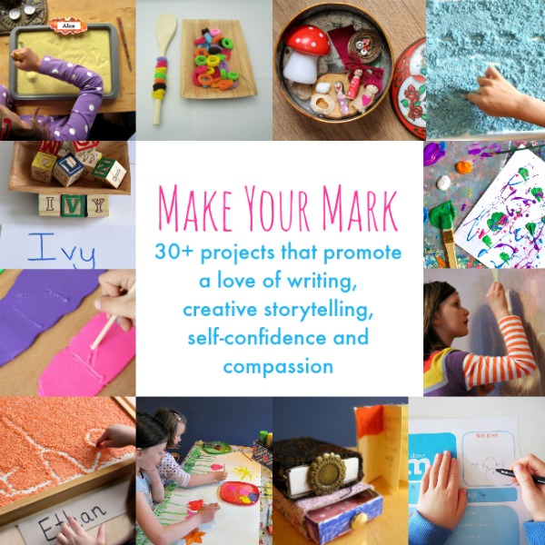 Make Your Mark - 30+ projects to promote writing and storytelling