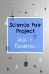 Science Fair Project Ideas and Resources