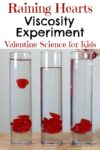 Raining Hearts Viscosity Experiment – a science exploration for Valentine’s Day inspired by The Day It Rained Hearts by Felicia Bond