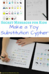 You’ll love these secret message ideas for kids. Learn how to make a toy substitution cypher inspired by Spy Toys by Mark Powers. Kids will have fun writing secret codes and cyphers.