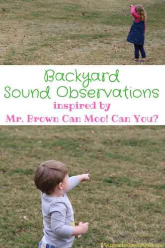kids pointing at something outside with text overlay Backyard Sound Observations inspired by Mr. Brown Can Moo! Can You?